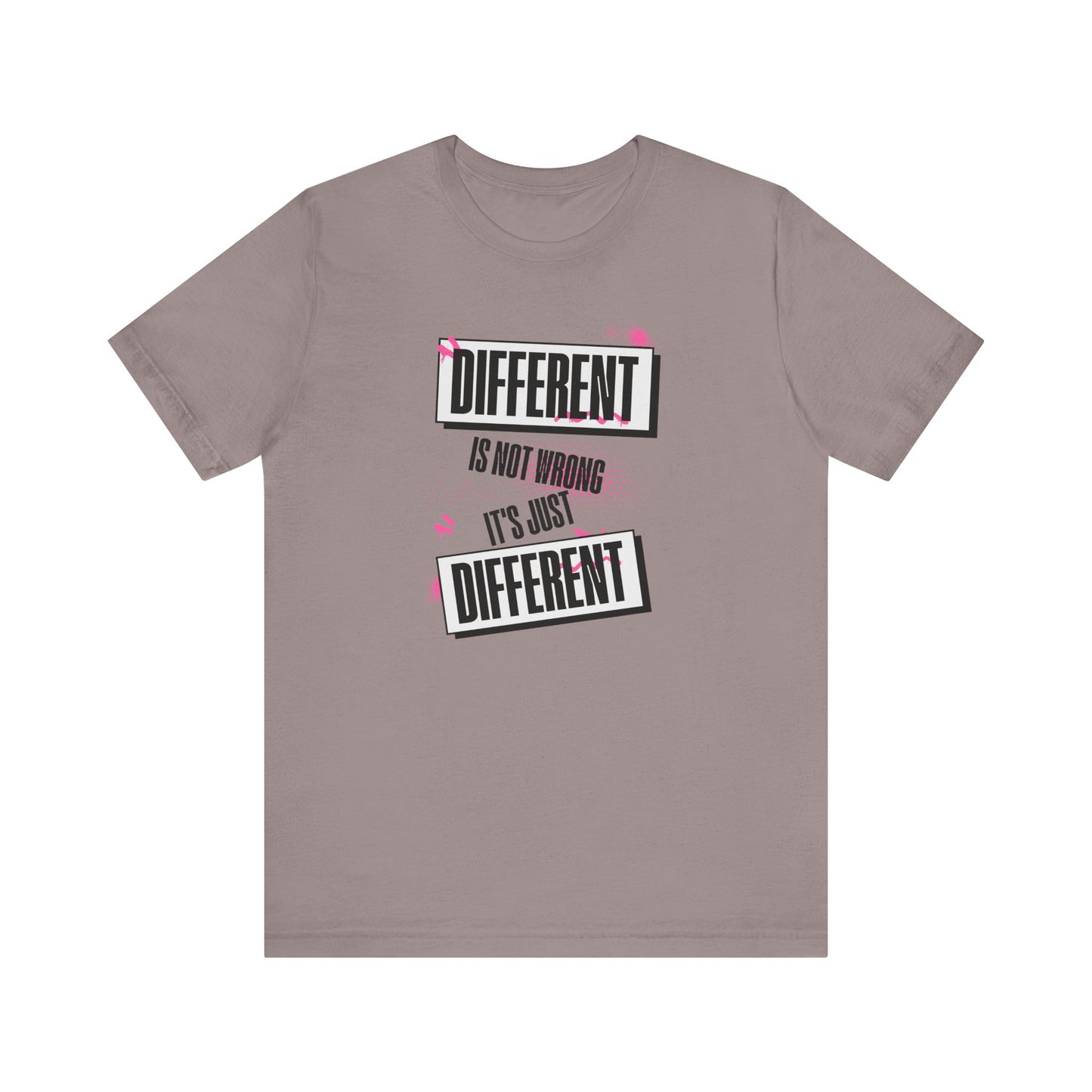 Different Is Not Wrong - It's just different - Unisex T-Shirt | Celebrate Individuality