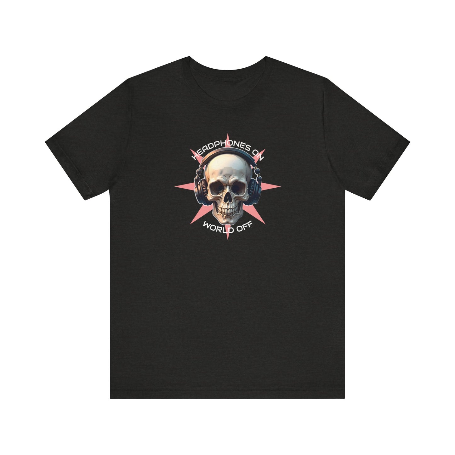 Edgy Skull Headphones Tee - "Headhpones On - World Off" Unisex Jersey Short Sleeve T-Shirt