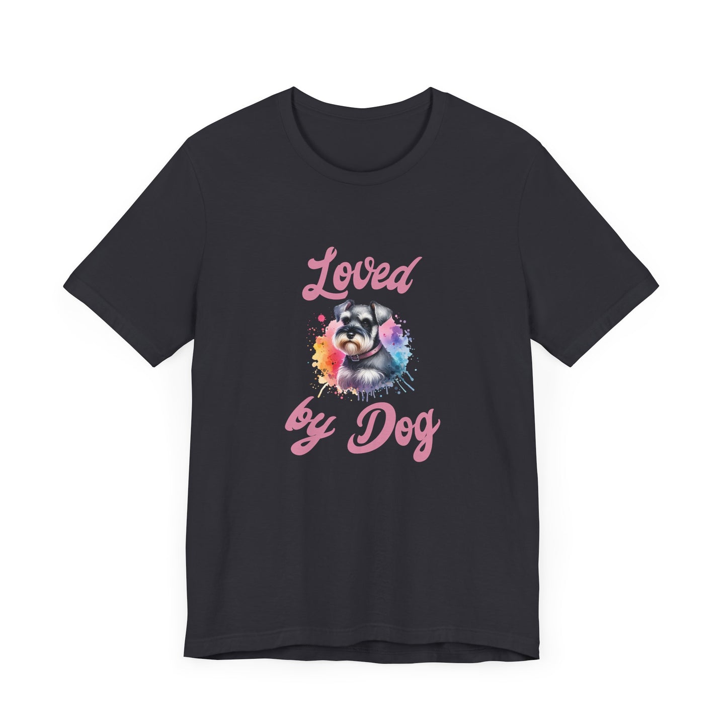 Loved by Dog Unisex Jersey Tee - Cute Miniature Schnauzer Lover Shirt