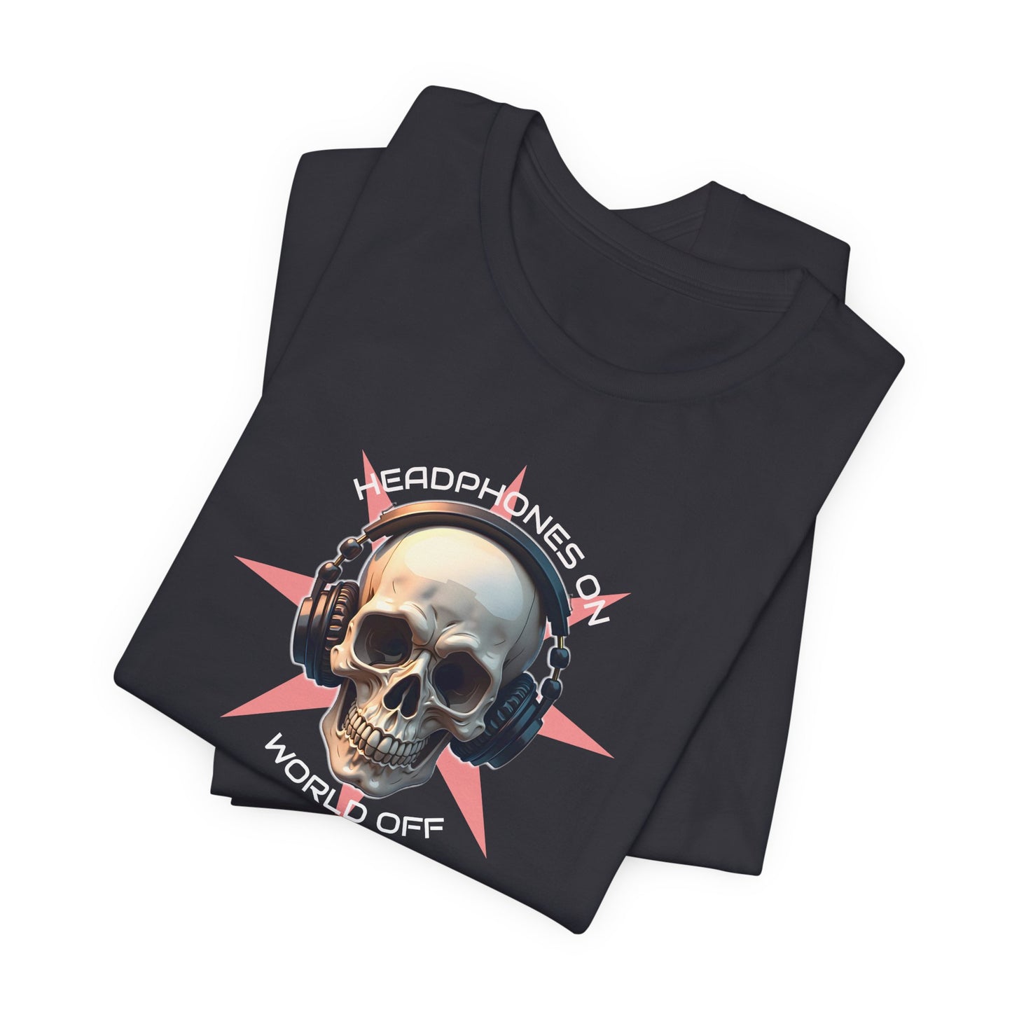 Edgy Skull Headphones Tee - "Headhpones On - World Off" Unisex Jersey Short Sleeve T-Shirt