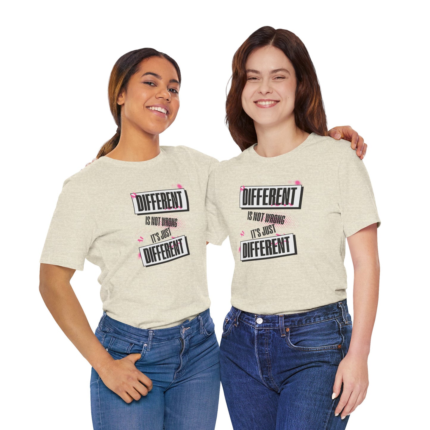 Different Is Not Wrong - It's just different - Unisex T-Shirt | Celebrate Individuality