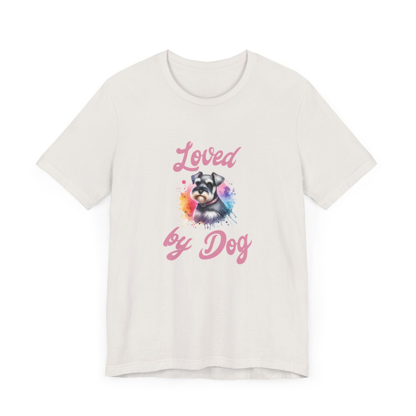 Loved by Dog Unisex Jersey Tee - Cute Miniature Schnauzer Lover Shirt