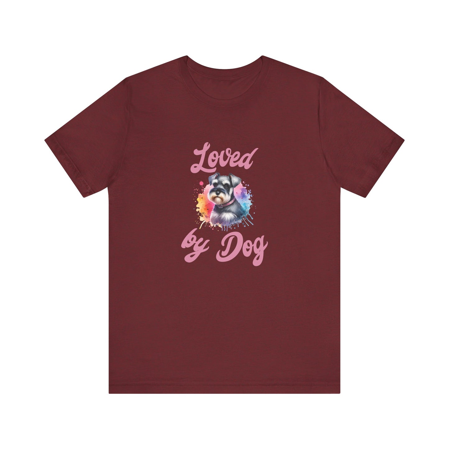 Loved by Dog Unisex Jersey Tee - Cute Miniature Schnauzer Lover Shirt