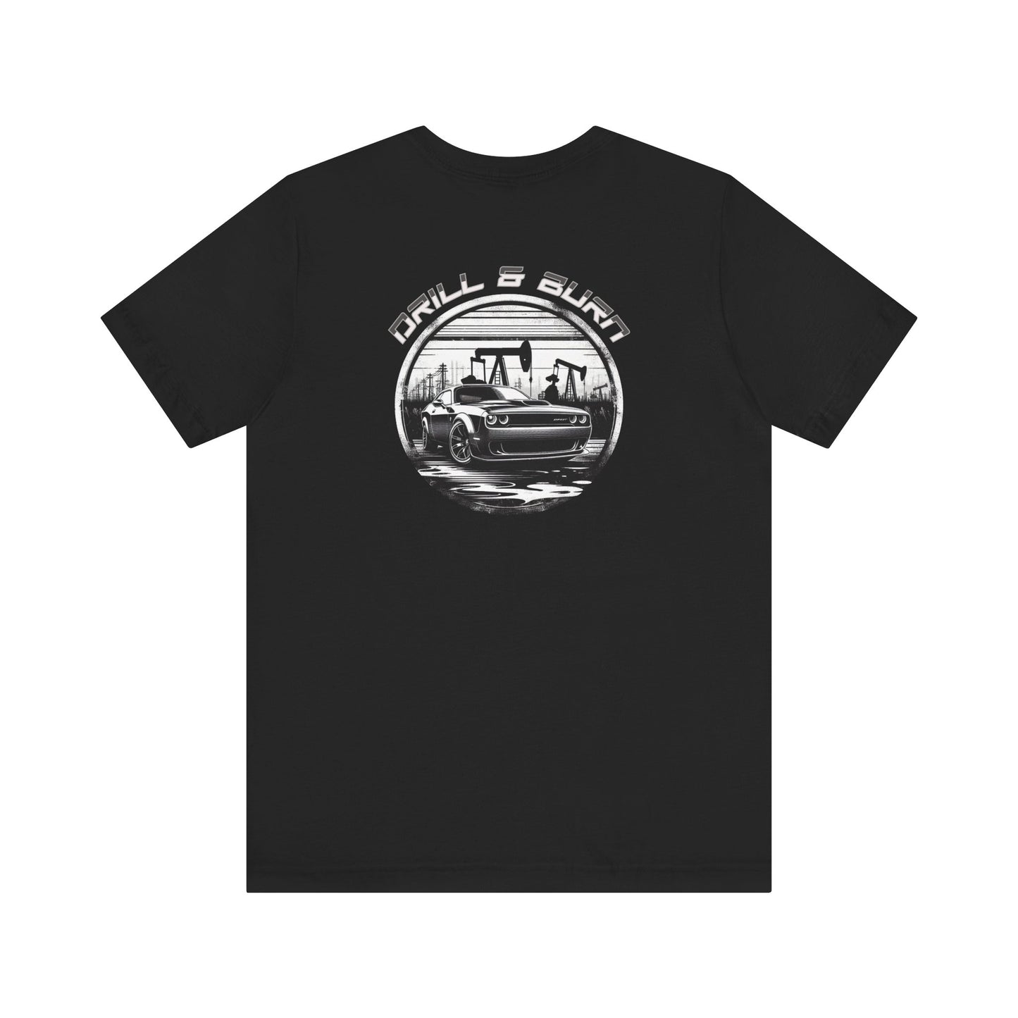 Drill & Burn  Car Unisex Tee for Car Enthusiasts Dodge