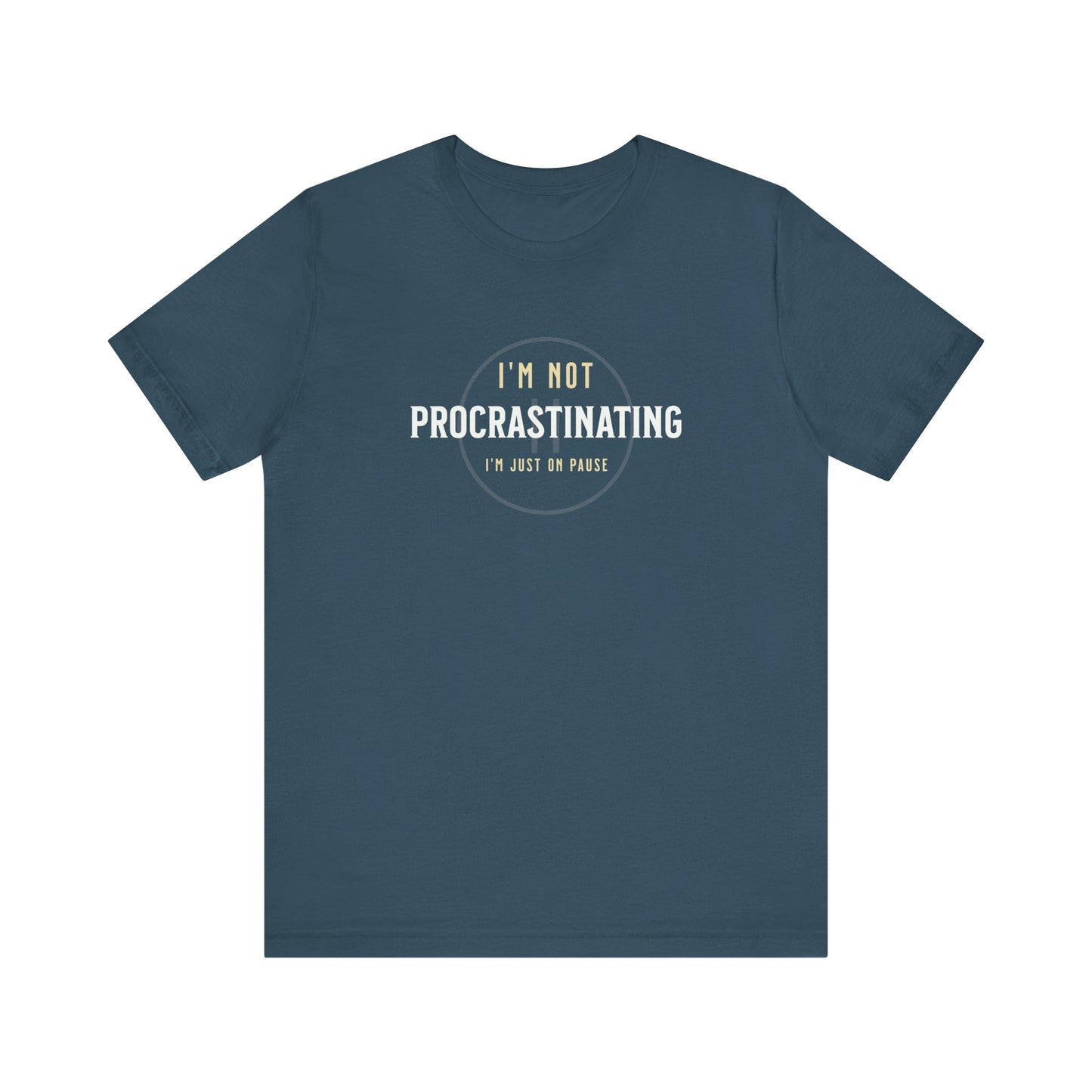 Unisex Procrastination Tee - Perfect for Relaxation & Humor