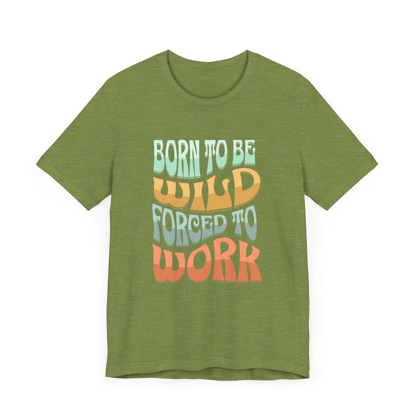 The D&B Apparel Born to Be Wild Unisex Jersey Tee features a retro design with BORN TO BE WILD FORCED TO WORK in vibrant colors, crafted from soft Airlume cotton. Perfect for adventurous spirits.