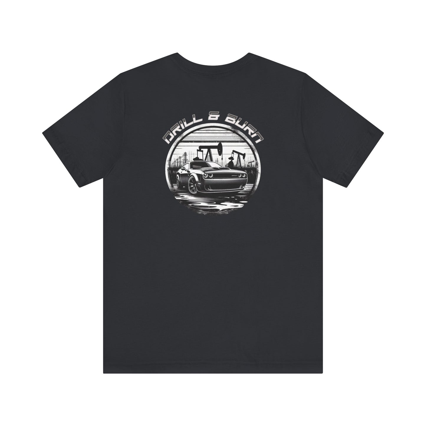 Drill & Burn  Car Unisex Tee for Car Enthusiasts Dodge