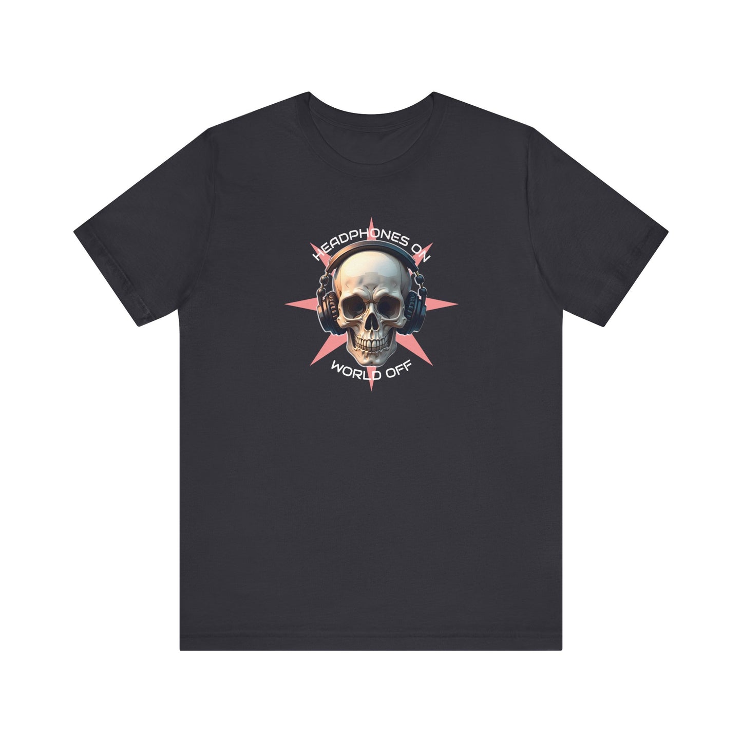 Edgy Skull Headphones Tee - "Headhpones On - World Off" Unisex Jersey Short Sleeve T-Shirt