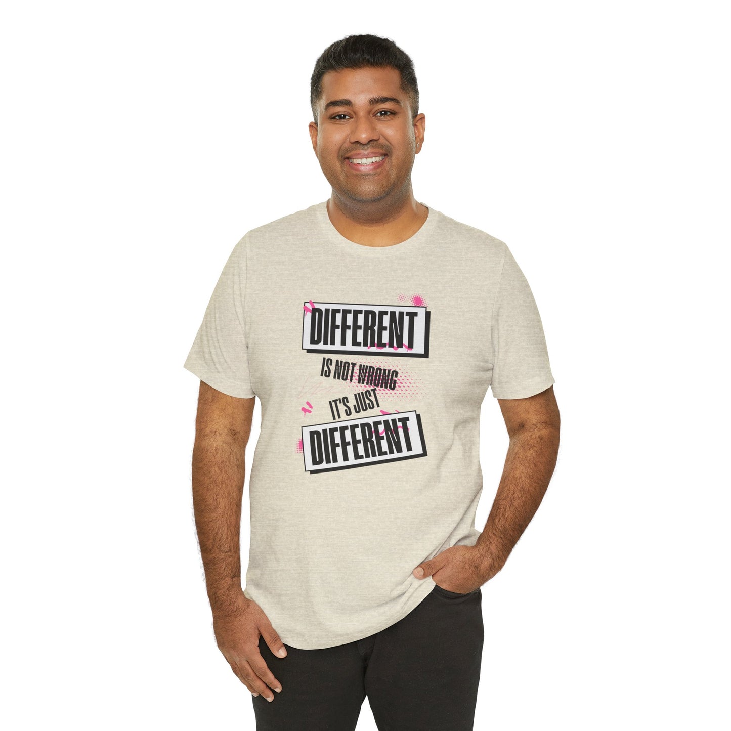 Different Is Not Wrong - It's just different - Unisex T-Shirt | Celebrate Individuality