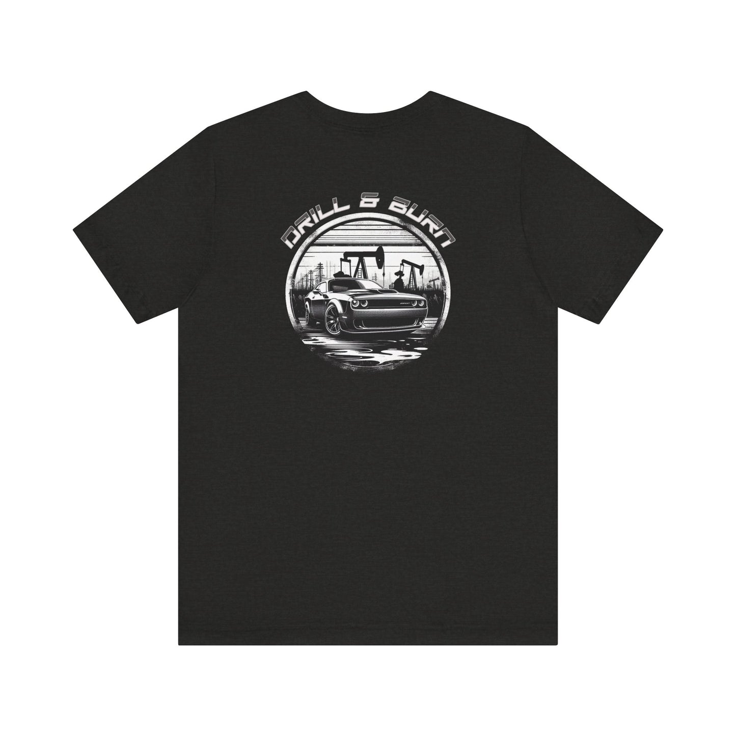 Drill & Burn  Car Unisex Tee for Car Enthusiasts Dodge