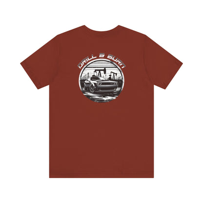 Drill & Burn  Car Unisex Tee for Car Enthusiasts Dodge