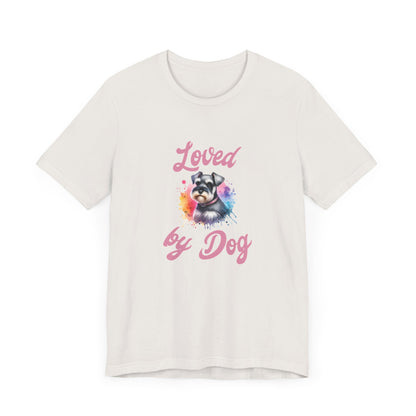 Loved by Dog Unisex Jersey Tee - Cute Miniature Schnauzer Lover Shirt