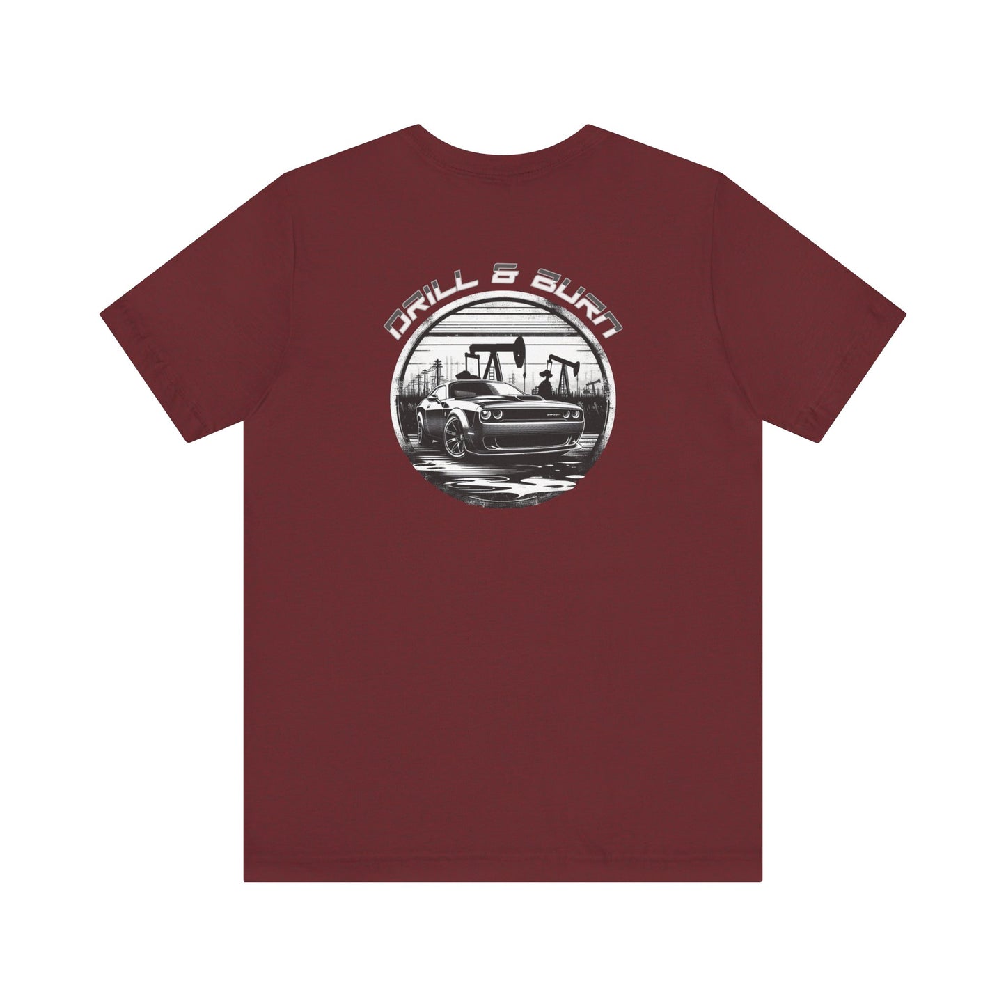 Drill & Burn  Car Unisex Tee for Car Enthusiasts Dodge