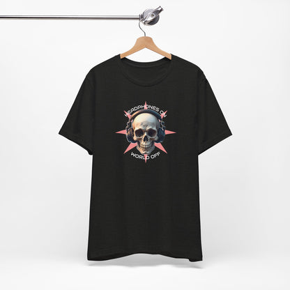 Edgy Skull Headphones Tee - "Headhpones On - World Off" Unisex Jersey Short Sleeve T-Shirt
