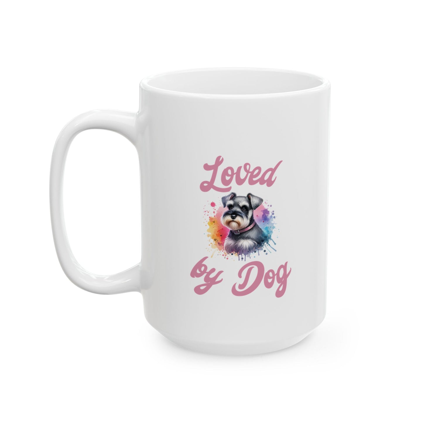 The D&B Apparel Miniature Schnauzer Ceramic Mug (available in 11oz and 15oz) is BPA-free, featuring the phrase Loved by Dog in pink letters with a colorful illustration of a cute miniature schnauzer, perfect for dog lovers who enjoy their morning brew safely and stylishly.