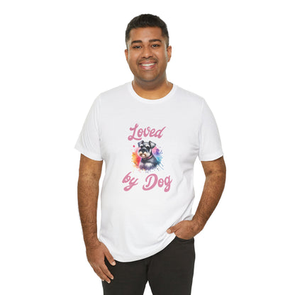 Loved by Dog Unisex Jersey Tee - Cute Miniature Schnauzer Lover Shirt