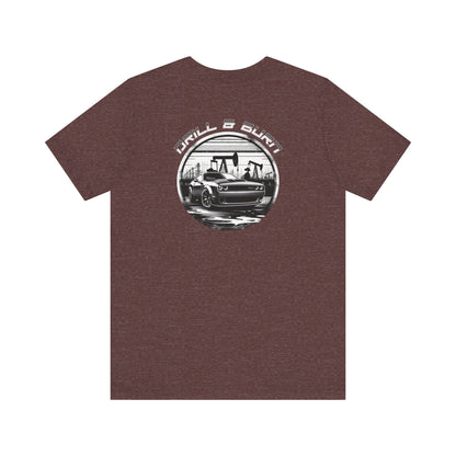 Drill & Burn  Car Unisex Tee for Car Enthusiasts Dodge
