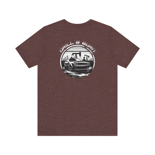 Drill & Burn  Car Unisex Tee for Car Enthusiasts Dodge