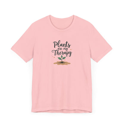 Plants are My Therapy Unisex T-Shirt for Plant Lovers