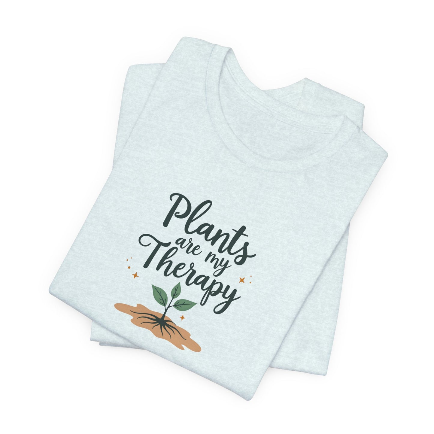 Plants are My Therapy Unisex T-Shirt for Plant Lovers
